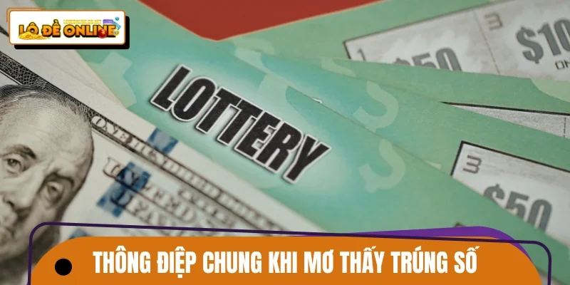 Thông điệp chung khi mơ thấy trúng số